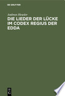 Die Lieder der Lücke im Codex Regius der Edda /
