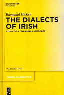 The dialects of Irish : study of a changing landscape /