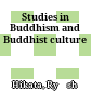 Studies in Buddhism and Buddhist culture