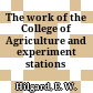 The work of the College of Agriculture and experiment stations