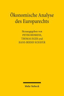 Ökonomische Analyse des Europarechts : Beiträge zum XII. Travemünder Symposium zur ökonomischen Analyse des Rechts (24.-26. März 2010)