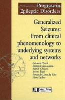 Generalized seizures : : from clinical phenomenology to underlying systems and networks /