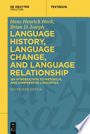Language History, Language Change, and Language Relationship : : An Introduction to Historical and Comparative Linguistics /