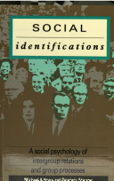 Social identifications : a social psychology of intergroup relations and group processes /