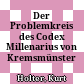 Der Problemkreis des Codex Millenarius von Kremsmünster