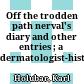 Off the trodden path : nerval's diary and other entries ; a dermatologist-historian's narrative