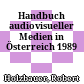 Handbuch audiovisueller Medien in Österreich : 1989