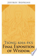 Tsong-kha-pa's final exposition of wisdom