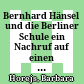 Bernhard Hänsel und die Berliner Schule : ein Nachruf auf einen großen europäischen Archäologen