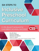 Six steps to inclusive preschool curriculum : : a UDL-based framework for children's school success /