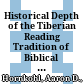 Historical Depth of the Tiberian Reading Tradition of Biblical Hebrew /