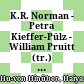 K.R. Norman - Petra Kieffer-Pülz - William Pruitt (tr.) / Overcoming doubts (Kaṅkhāvitaraṇī). Vol. 1: The Bhikkhu-Pātimokkha commentary. Bristol: Pali Text Society, 2018. L + 628p. £ 45,50 (ISBN 978-086013-517-3)