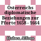 Österreichs diplomatische Beziehungen zur Pforte : 1658 - 1664