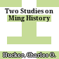 Two Studies on Ming History