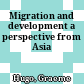Migration and development : a perspective from Asia