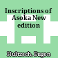 Inscriptions of Asoka : New edition