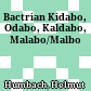 Bactrian Kidabo, Odabo, Kaldabo, Malabo/Malbo