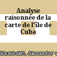 Analyse raisonnée de la carte de l'île de Cuba