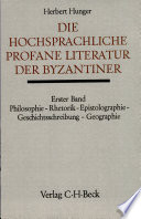 Die hochsprachliche profane Literatur der Byzantiner