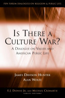 Is there a culture war? : a dialogue on values and American public life /