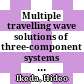Multiple travelling wave solutions of three-component systems with competition and diffusion