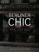 Berliner chic : a locational history of Berlin fashion /
