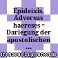 Epideixis, Adversus haereses : = Darlegung der apostolischen Verkündigung, Gegen die Häresien