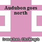 Audubon goes north
