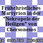 Frühchristliches Martyrion in der "Nekropole der Heiligen" von Chersonesos