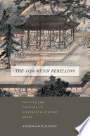 The 1728 Musin Rebellion : : Politics and Plotting in Eighteenth-Century Korea /