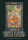 A history of Tibetan painting : the great Tibetan painters and their traditions
