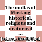 The mollas of Mustang : historical, religious and oratorical traditions of the Nepalese-Tibetan borderland