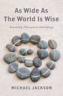 As wide as the world is wise : : reinventing philosophical anthropology /