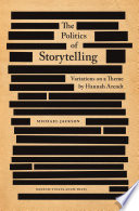 The politics of storytelling : : variations on a theme by Hannah Arendt /