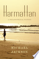 Harmattan : : A Philosophical Fiction /