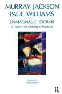 Unimaginable storms : a search for meaning in psychosis /