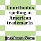 Unorthodox spelling in American trademarks