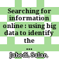 Searching for information online : : using big data to identify the concerns of potential Army recruits /