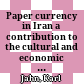 Paper currency in Iran : a contribution to the cultural and economic history of Iran in the Mongol period