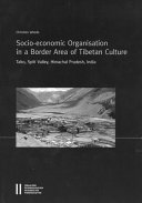 Socio-economic organisation in a border area of Tibetan culture : Tabo, Spiti Valley, Himachal Pradesh, India