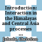 Introduction: Interaction in the Himalayas and Central Asia : processes of transfer, translation and transformation in art, archaeology, religion and polity