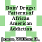 Doin’ Drugs : : Patterns of African American Addiction /