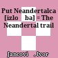 Put Neandertalca : [izložba] = The Neandertal trail