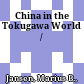 China in the Tokugawa World /