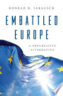 Embattled Europe : : A Progressive Alternative /