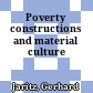 Poverty constructions and material culture