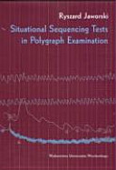 Situational sequencing tests in polygraph examination