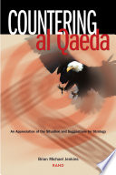 Countering al Qaeda : an appreciation of the situation and suggestions for strategy /