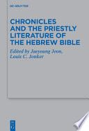 Chronicles and the Priestly Literature of the Hebrew Bible.
