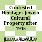 Contested Heritage : : Jewish Cultural Property after 1945 /